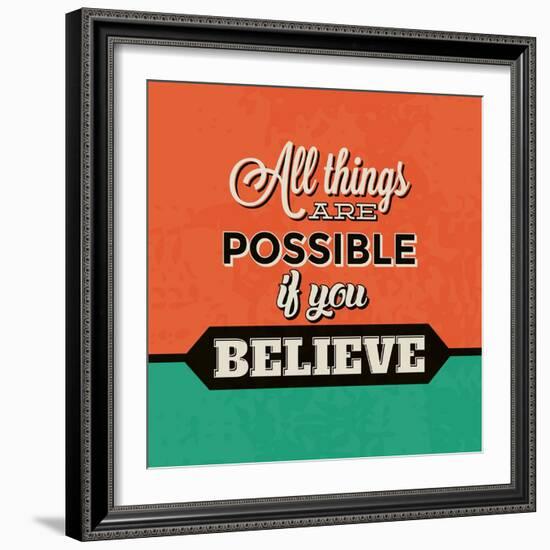 All Things are Possible If You Believe-Lorand Okos-Framed Art Print