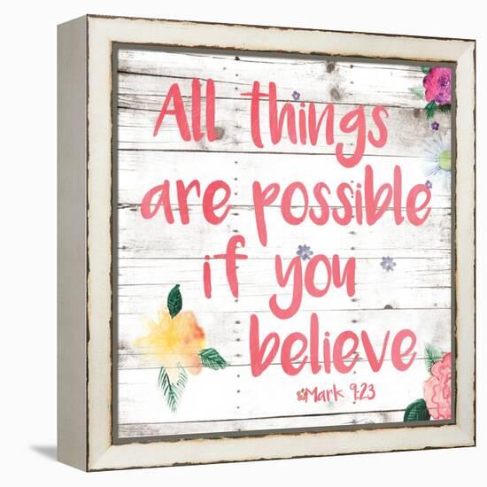 All Things are Possible if You Believe-Jace Grey-Framed Stretched Canvas