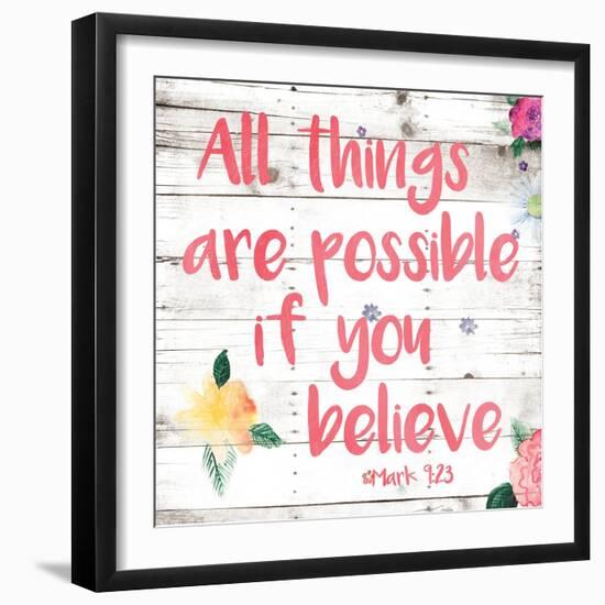 All Things are Possible if You Believe-Jace Grey-Framed Art Print