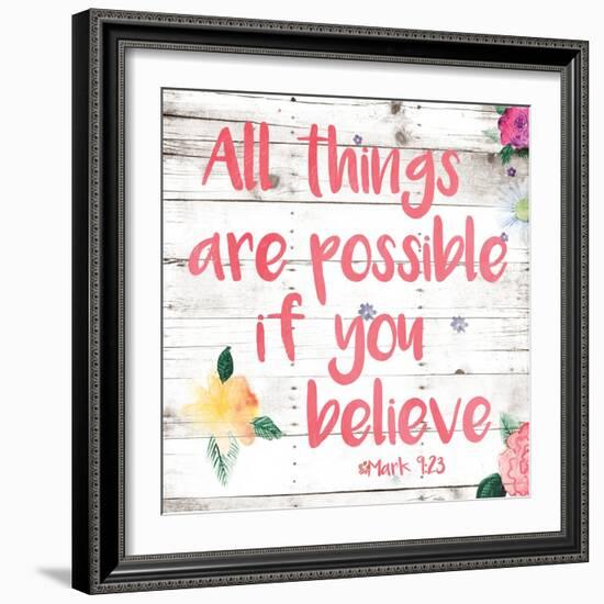 All Things are Possible if You Believe-Jace Grey-Framed Art Print