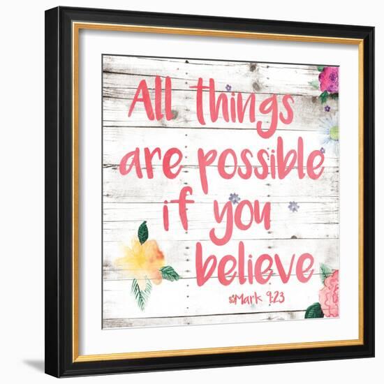 All Things are Possible if You Believe-Jace Grey-Framed Art Print