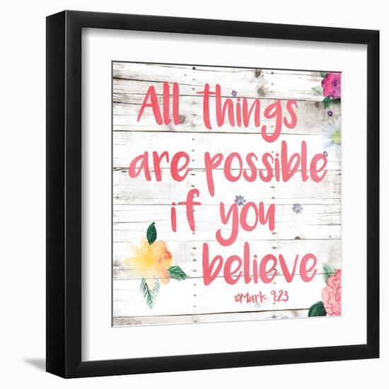 All Things are Possible if You Believe-Jace Grey-Framed Art Print