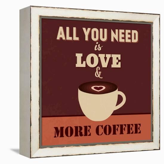 All You Need Is Love and More Coffee-Lorand Okos-Framed Stretched Canvas