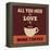 All You Need Is Love and More Coffee-Lorand Okos-Framed Stretched Canvas