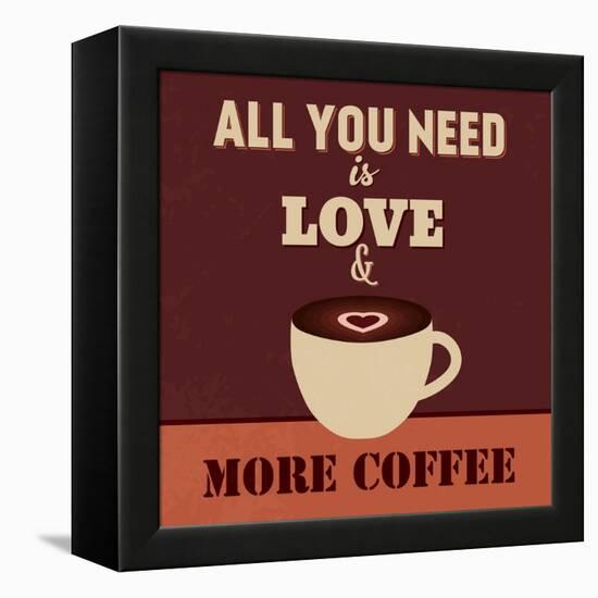 All You Need Is Love and More Coffee-Lorand Okos-Framed Stretched Canvas