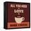All You Need Is Love and More Coffee-Lorand Okos-Framed Stretched Canvas