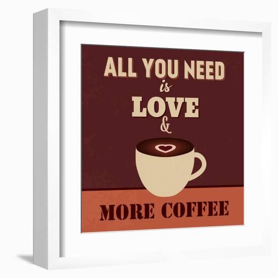 All You Need Is Love and More Coffee-Lorand Okos-Framed Art Print