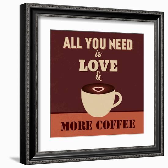 All You Need Is Love and More Coffee-Lorand Okos-Framed Art Print