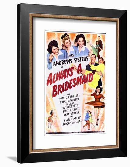 Always a Bridesmaid-null-Framed Photo