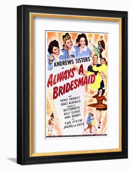 Always a Bridesmaid-null-Framed Photo