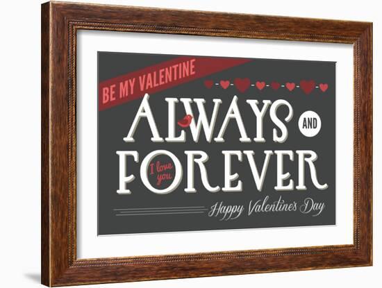 Always and Forever Happy Valentines Day-Lantern Press-Framed Art Print