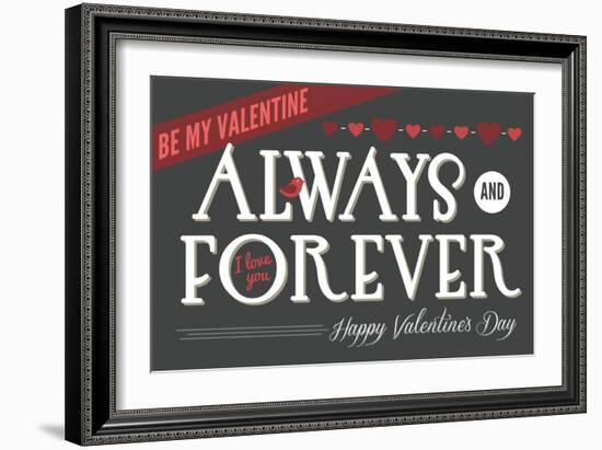 Always and Forever Happy Valentines Day-Lantern Press-Framed Art Print