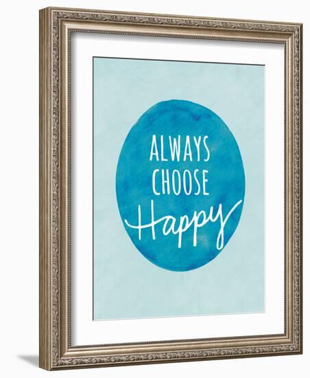 Always Choose Happy-Lottie Fontaine-Framed Art Print