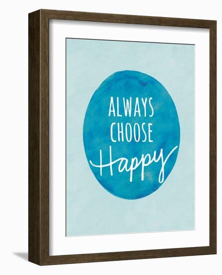 Always Choose Happy-Lottie Fontaine-Framed Art Print