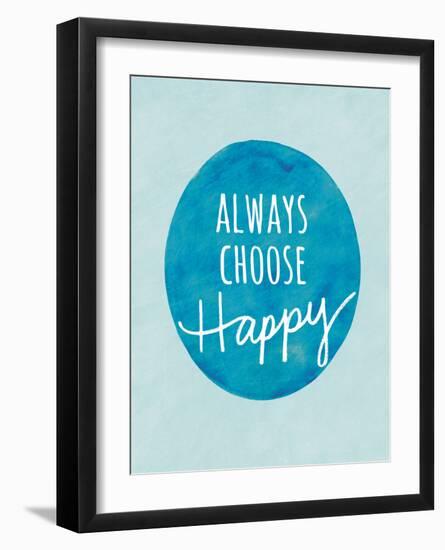 Always Choose Happy-Lottie Fontaine-Framed Art Print