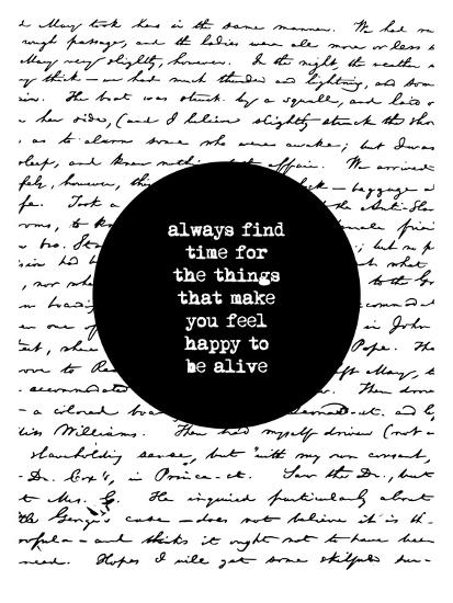 Always Find Time For The Things That Make You Feel Happy To Be Alive Art Print Brett Wilson Art Com Always Find Time For The Things That Make You Feel Happy To Be Alive Art Print Brett Wilson Art Com