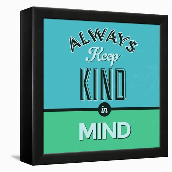 Always Keep Kind in Mind 1-Lorand Okos-Framed Stretched Canvas