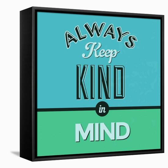 Always Keep Kind in Mind 1-Lorand Okos-Framed Stretched Canvas