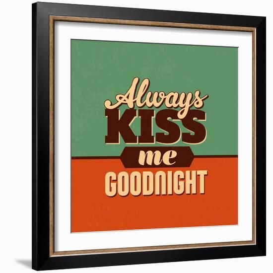 Always Kiss Me Goodnight-Lorand Okos-Framed Art Print