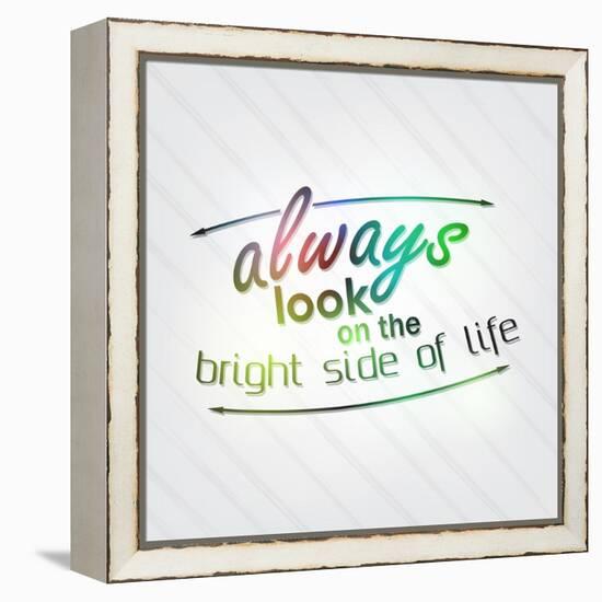 Always Look on the Bright Side of Life-maxmitzu-Framed Stretched Canvas