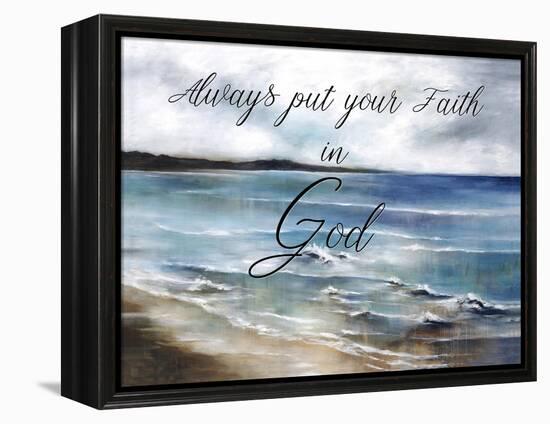 Always Put Your Faith-Rikki Drotar-Framed Premier Image Canvas