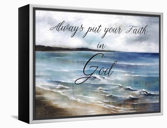 Always Put Your Faith-Rikki Drotar-Framed Premier Image Canvas