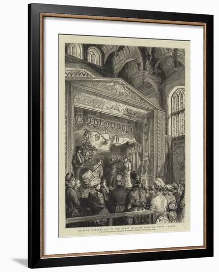 Amateur Theatricals in the Great Hall of Hampton Court Palace-Godefroy Durand-Framed Giclee Print