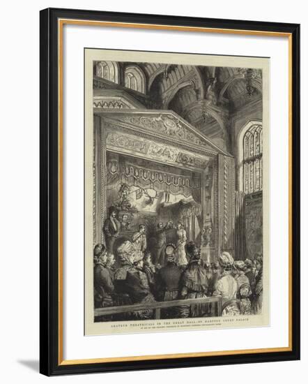 Amateur Theatricals in the Great Hall of Hampton Court Palace-Godefroy Durand-Framed Giclee Print