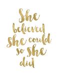 She Believed She Could Golden White-Amy Brinkman-Art Print