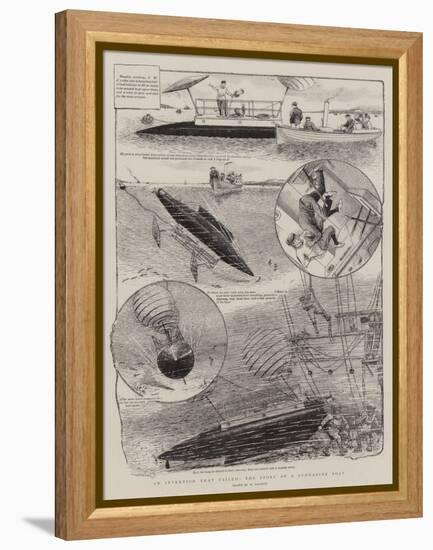 An Invention That Failed, the Story of a Submarine Boat-William Ralston-Framed Premier Image Canvas