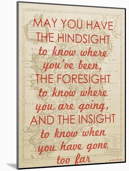 An Irish Blessing on Hindsight, Foresight & Insight - 1741, Ireland Map-null-Mounted Giclee Print