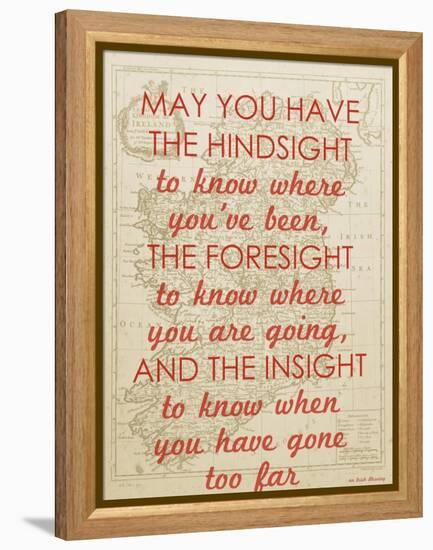 An Irish Blessing on Hindsight, Foresight & Insight - 1741, Ireland Map-null-Framed Premier Image Canvas