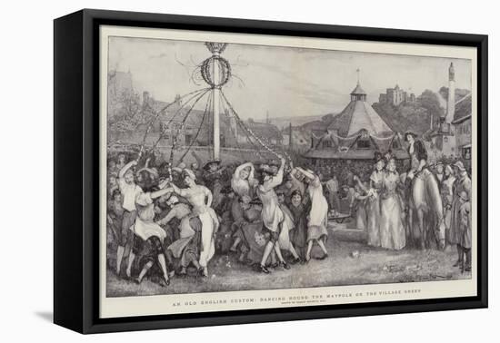 An Old English Custom, Dancing Round the Maypole on the Village Green-Robert Walker Macbeth-Framed Premier Image Canvas
