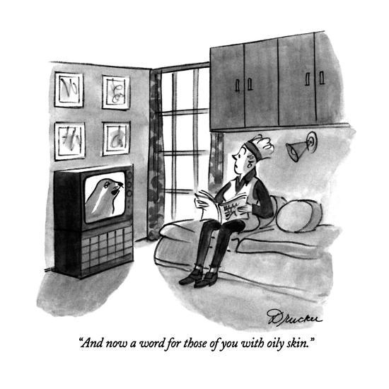 And Now A Word For Those Of You With Oily Skin New Yorker Cartoon Premium Giclee Print Boris Drucker Art Com