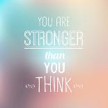 Inspirational Typographic Quote - You are Stronger-annafrajtova-Art Print