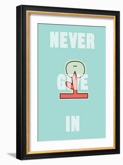 Annimo Never Give In-null-Framed Art Print