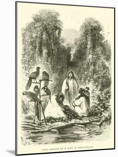 Antis Indians on a Raft at Chigalosigri-Édouard Riou-Mounted Giclee Print