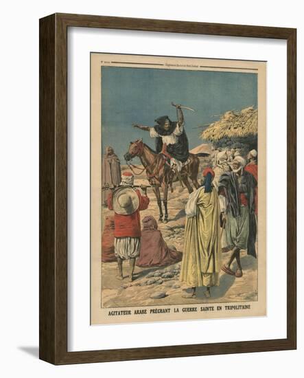 Arab Agitator Preaching the Holy War in Tripolitania, Illustration from 'Le Petit Journal'-French-Framed Giclee Print