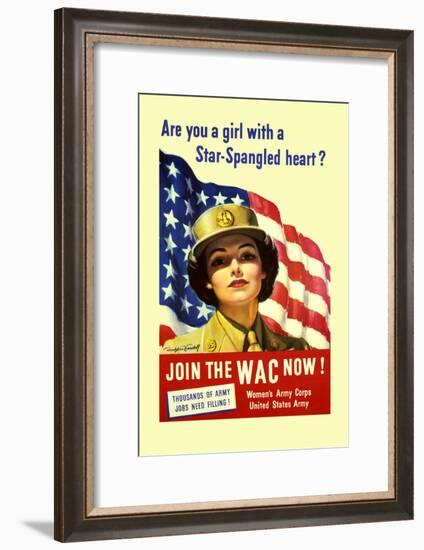 Are You a Girl with a Star Spangled Heart? Join the Wac Now!-Bradshaw Crandell-Framed Art Print