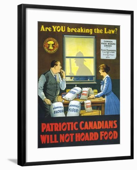 Are You Breaking the Law? Patriotic Canadians Will Not Hoard Food-null-Framed Art Print