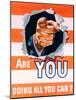 Are You Doing All You Can? World War II Poster-null-Mounted Giclee Print