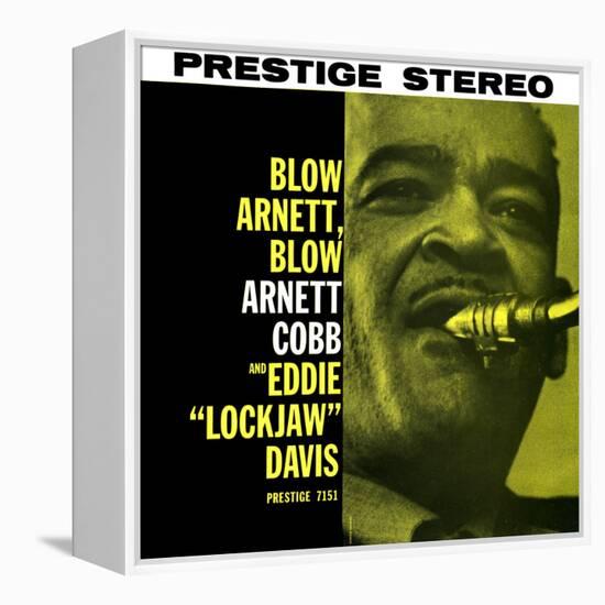 Arnett Cobb - Blow Arnett, Blow-null-Framed Stretched Canvas