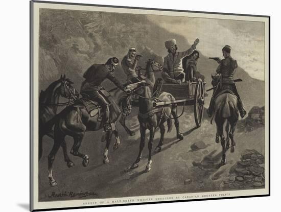 Arrest of a Half-Breed Whiskey Smuggler by Canadian Mounted Police-Frederic Remington-Mounted Giclee Print