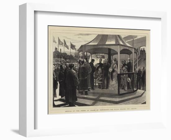 Arrival of the Prince of Wales at Portsmouth, the Mayor Reading the Address-null-Framed Giclee Print