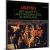 Art Blakey & The Jazz Messengers - Ugetsu-null-Mounted Art Print