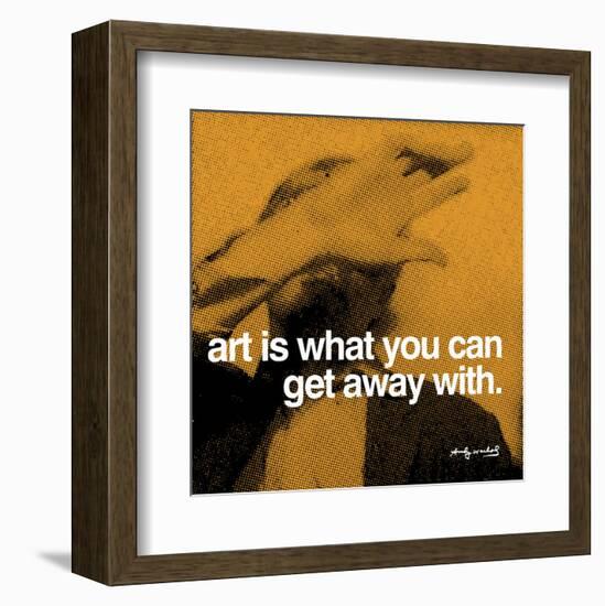 Art is what you can get away with-null-Framed Art Print