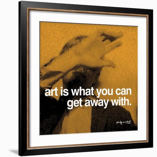 Art is what you can get away with-null-Framed Art Print