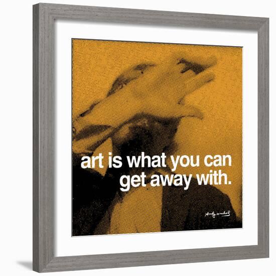 Art is what you can get away with-null-Framed Art Print