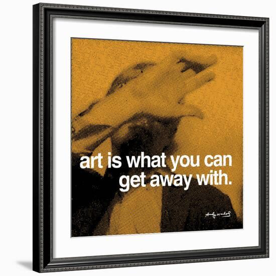 Art is what you can get away with-null-Framed Art Print