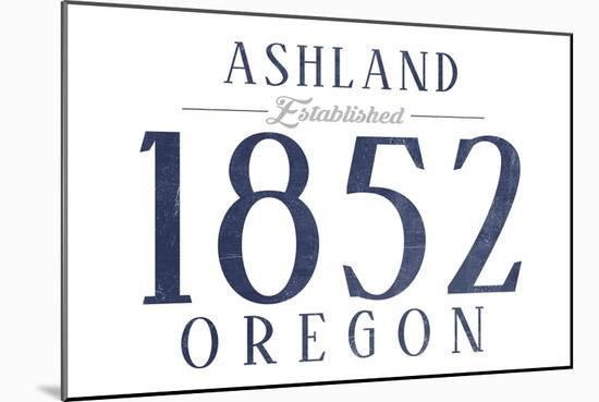 Ashland, Oregon - Established Date (Blue)-Lantern Press-Mounted Art Print